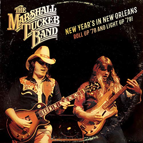 Marshall Tucker Band, The - New Year's in New Orleans - Roll Up '78 and Light Up '79 |
