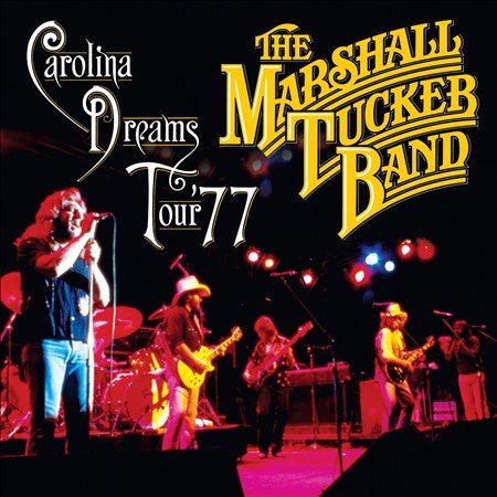 Marshall Tucker - CAROLINA DREAMS TOUR '77 |
