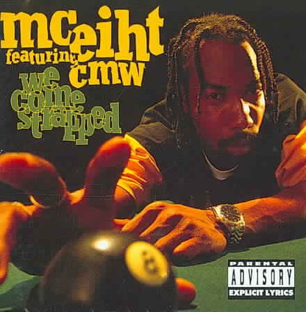 Mc Eiht Featuring Cmw - WE COME STRAPPED |