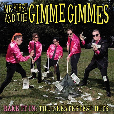 Me First & The Gimme Gimmes - RAKE IT IN: THE GREATESTEST HITS |