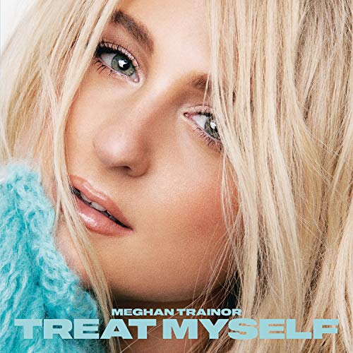 Meghan Trainor - TREAT MYSELF |