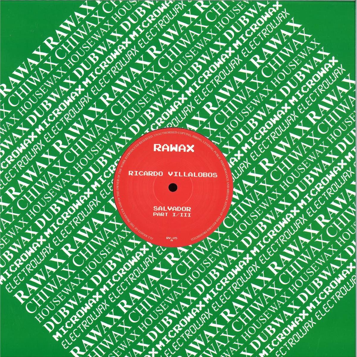 Ricardo Villalobos - Salvador Part I/III (VINYL 12" Rawax) | NEW - MINIMAL *NEW/COLOR*