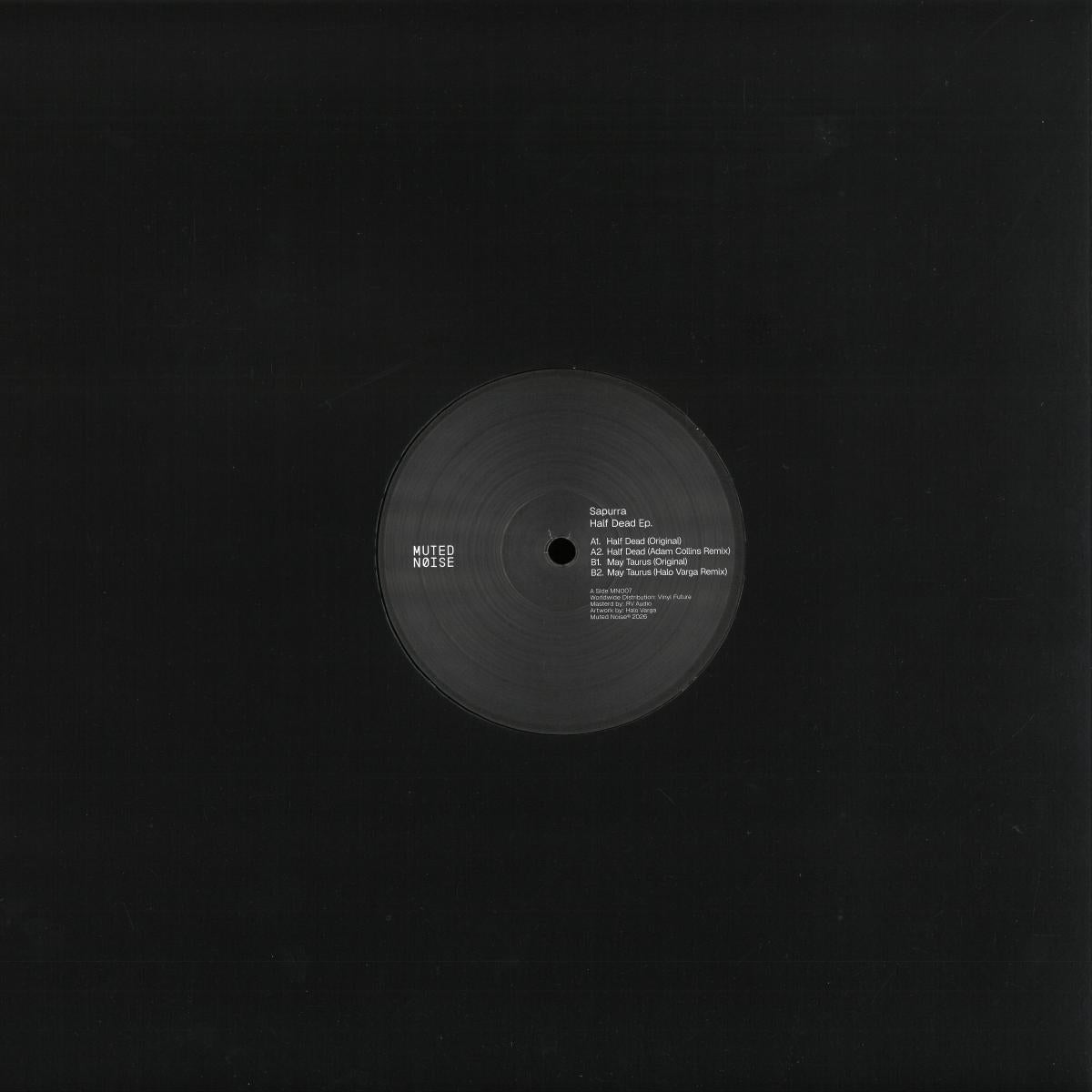Sapurra - Half Dead EP (VINYL 12" Muted Noise MN007) | NEW Mint (M) Mint (M) - MINIMAL *NEW*