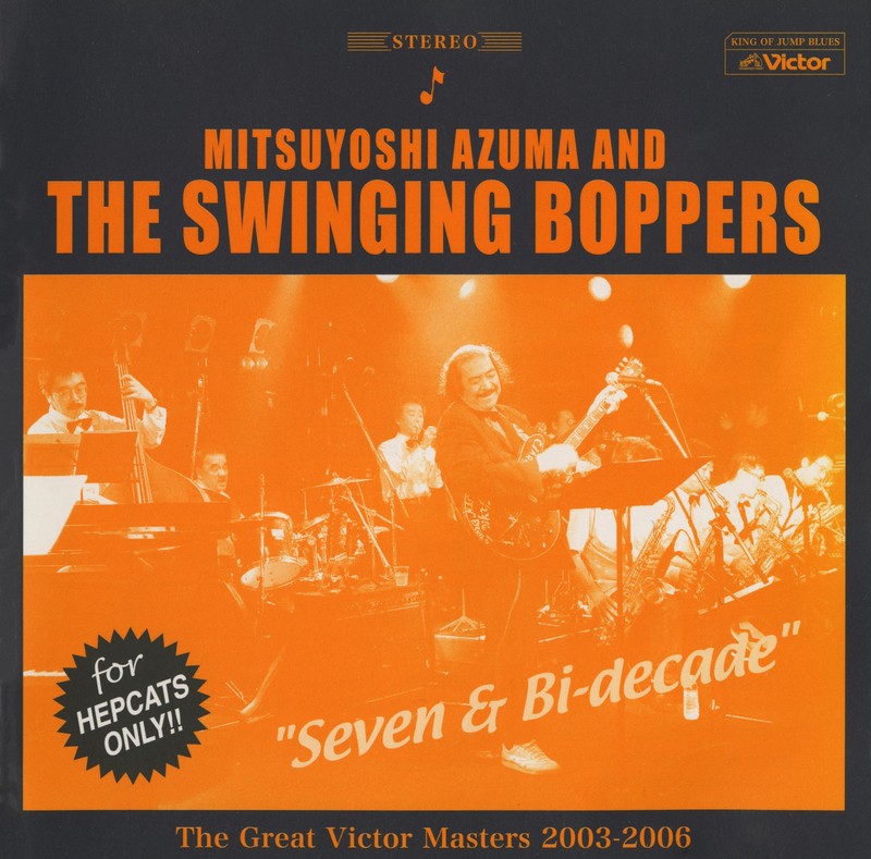 Mitsuyoshi Azuma & The Swinging Boppers - Seven & Bi-Decade: The Great Victor Masters 2003-2006 |