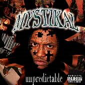 Mystikal - UNPREDICTABLE |