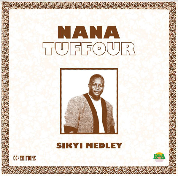 NANA TUFFOUR - Sikyi Medley |