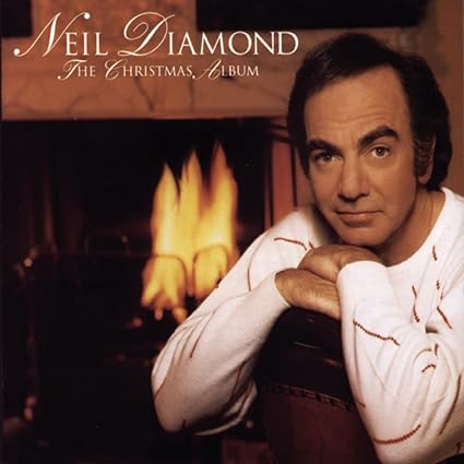Neil Diamond - The Christmas Album |