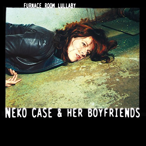 Neko Case - Furnace Room Lullaby |