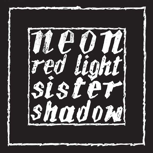 Red Light/Sister Shadow |