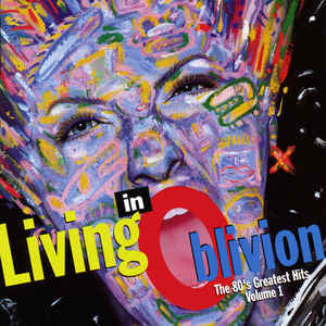 Living In Oblivion (The 80's Greatest Hits: Volume 1)(CD) | Mint (M) Mint (M) - NEW WAVE *SEALED*