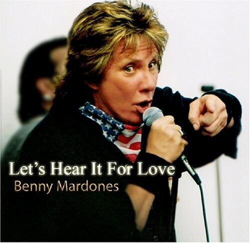 MARDONES,BENNY - MARDONES,BENNY LET'S HEAR IT FOR LOVE (CD) NEW | NEW - NEW