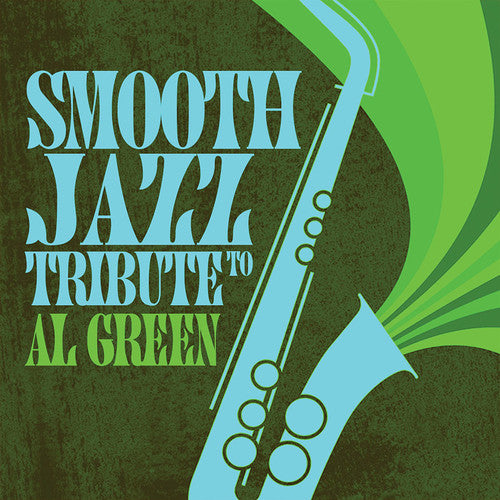 SMOOTH JAZZ ALL STARS - SMOOTH JAZZ ALL STARS TRIBUTE TO AL GREEN (CD) NEW | NEW - NEW
