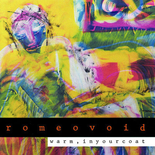 ROMEO VOID - ROMEO VOID WARM IN YOUR COAT (CD) NEW | NEW - NEW