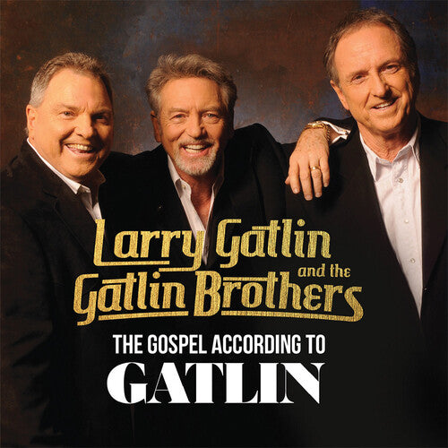 GATLIN,LARRY / GATLIN BROTHERS - GATLIN,LARRY / GATLIN BROTHERS GOSPEL ACCORDING TO GATLIN (CD) NEW | NEW - NEW