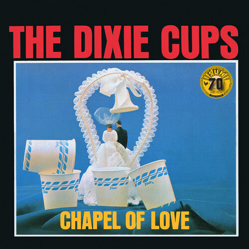DIXIE CUPS,THE - DIXIE CUPS,THE CHAPEL OF LOVE (SUN RECORDS 70TH ANNIVERSARY / REM (CD) NEW | NEW - NEW