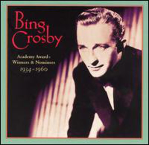 CROSBY,BING - CROSBY,BING ACADEMY AWARD WINNERS & NOMINEES 1934-60 (CD) NEW | NEW - NEW