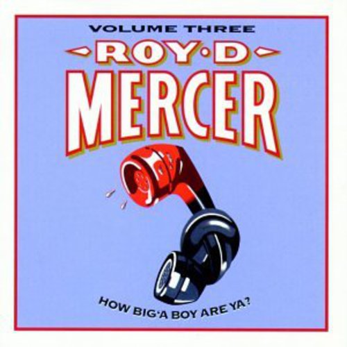 MERCER,ROY D - MERCER,ROY D HOW BIG'A BOY ARE YA 3 (CD) NEW | NEW - NEW