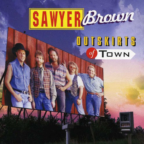 SAWYER BROWN - SAWYER BROWN OUTSKIRTS OF TOWN (CD) NEW | NEW - NEW