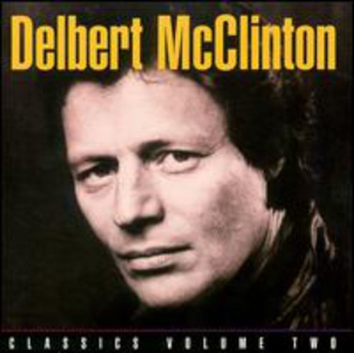 MCCLINTON,DELBERT - MCCLINTON,DELBERT CLASSICS 2: PLAIN FROM THE HEART (CD) NEW | NEW - NEW