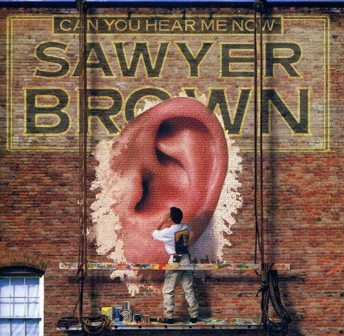SAWYER BROWN - SAWYER BROWN CAN YOU HEAR ME NOW (CD) NEW | NEW - NEW
