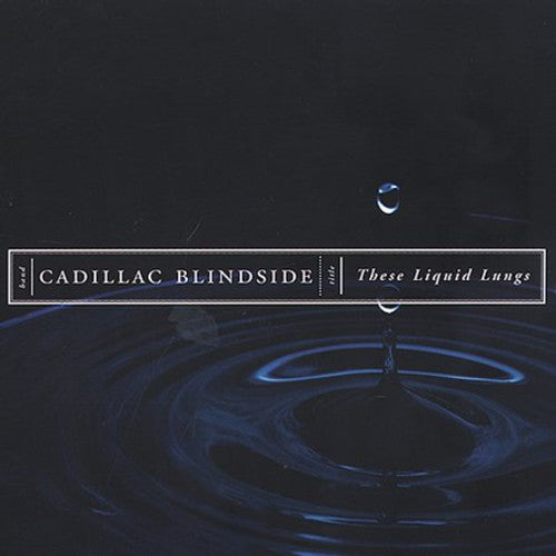 CADILLAC BLINDSIDE - CADILLAC BLINDSIDE THESE LIQUIDS LUNGS (CD) NEW | NEW - NEW