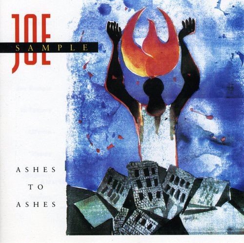 SAMPLE,JOE - SAMPLE,JOE ASHES TO ASHES (CD) NEW | NEW - NEW