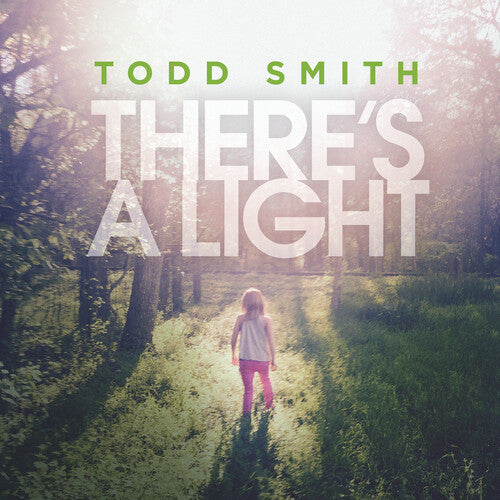 SMITH,TODD - SMITH,TODD THERE'S A LIGHT (CD) NEW | NEW - NEW