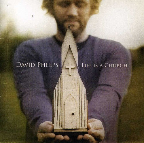 PHELPS,DAVID - PHELPS,DAVID LIFE IS A CHURCH (CD) NEW | NEW - NEW