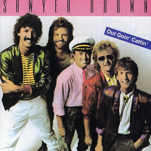 SAWYER BROWN - SAWYER BROWN OUT GOIN CATTIN (CD) NEW | NEW - NEW
