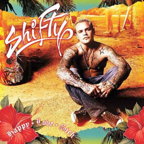SHIFTY - SHIFTY HAPPY LOVE SICK (CD) NEW | NEW - NEW