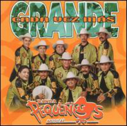 BANDA PEQUENOS MUSICAL - BANDA PEQUENOS MUSICAL CADA VEZ MAS GRANDE (CD) NEW | NEW - NEW