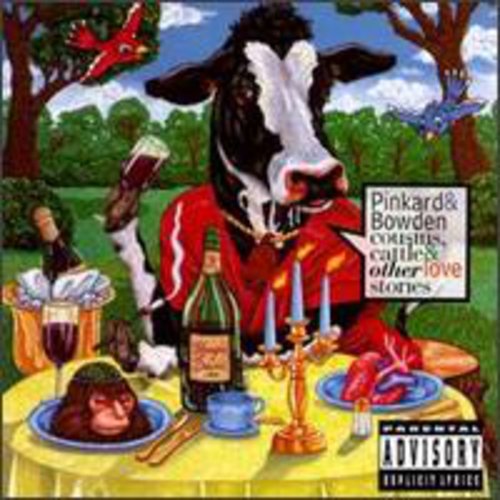 PINKARD & BOWDEN - PINKARD & BOWDEN COUSINS CATTLE & OTHER LOVE STORIES (CD) NEW | NEW - NEW