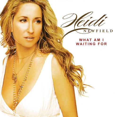 NEWFIELD,HEIDI - NEWFIELD,HEIDI WHAT AM I WAITING FOR (CD) NEW | NEW - NEW