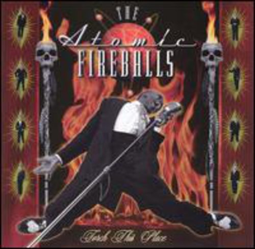 ATOMIC FIREBALLS - ATOMIC FIREBALLS TORCH THIS PLACE (CD) NEW | NEW - NEW