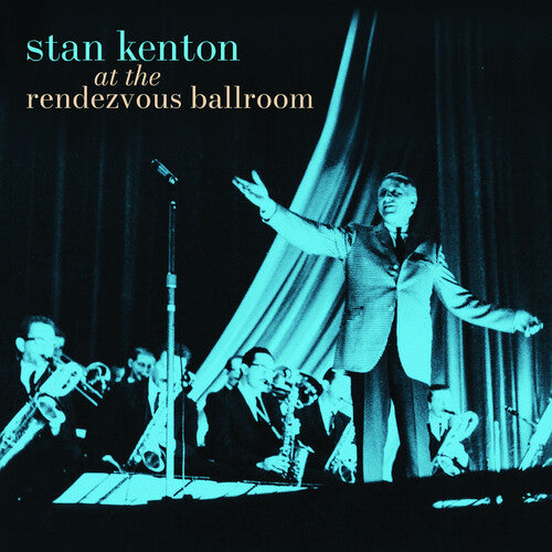 KENTON,STAN - KENTON,STAN AT THE RENDEZVOUS BALLROOM (CD) NEW | NEW - NEW