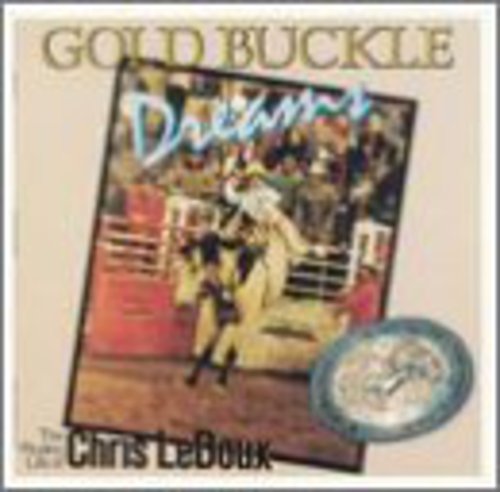 LEDOUX,CHRIS - LEDOUX,CHRIS GOLD BUCKLE DREAMS (CD) NEW | NEW - NEW