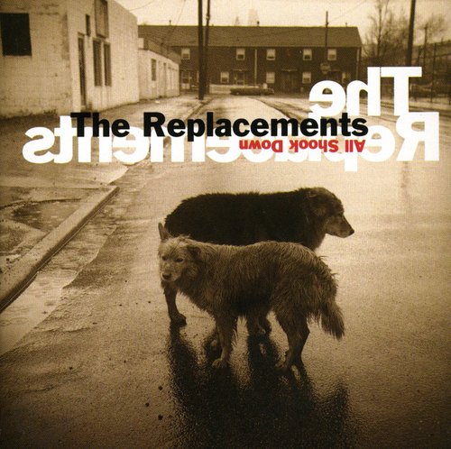 REPLACEMENTS - REPLACEMENTS ALL SHOOK DOWN (CD) NEW | NEW - NEW