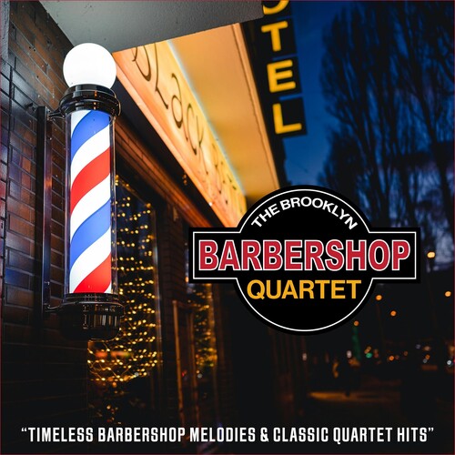 BROOKLYN BARBER SHOP QUARTET - BROOKLYN BARBER SHOP QUARTET TIMELESS BARBERSHOP MELODIES & CLASSIC QUARTET (CD) NEW | NEW - NEW