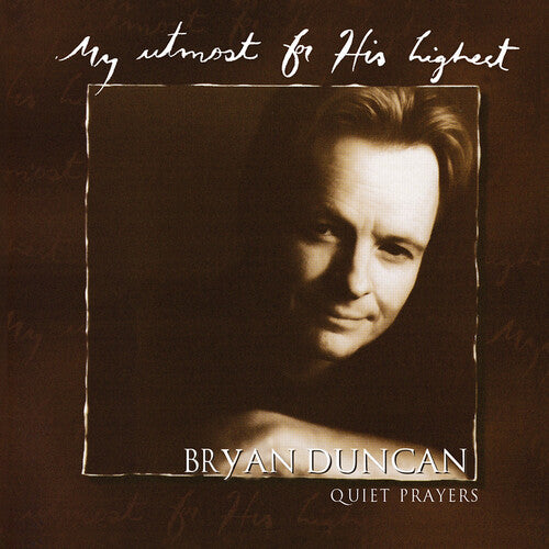 DUNCAN,BRYAN - DUNCAN,BRYAN MY UTMOST FOR HIS HIGHEST: QUIET PRAYERS (CD) NEW | NEW - NEW