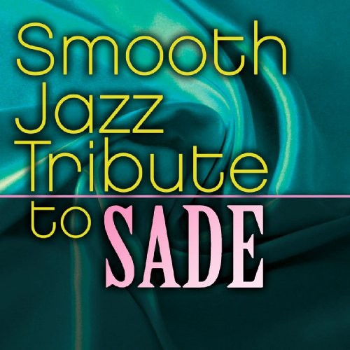 SMOOTH JAZZ ALL STARS - SMOOTH JAZZ ALL STARS SADE SMOOTH JAZZ TRIBUTE (CD) NEW | NEW - NEW