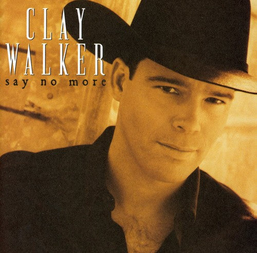 WALKER,CLAY - WALKER,CLAY SAY NO MORE (CD) NEW | NEW - NEW