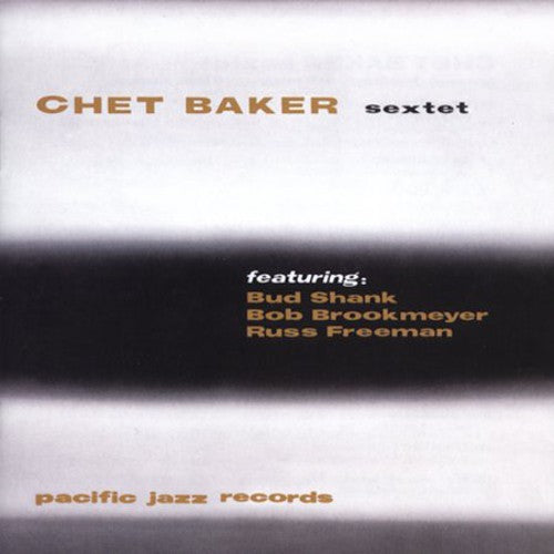 BAKER,CHET - BAKER,CHET CHET BAKER SEXTET (CD) NEW | NEW - NEW