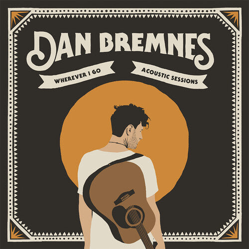 BREMNES,DAN - BREMNES,DAN WHEREVER I GO (ACOUSTIC SESSIONS) (CD) NEW | NEW - NEW