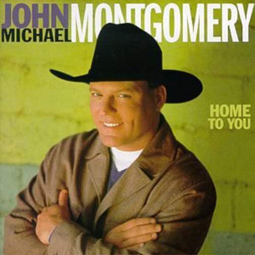 MONTGOMERY,JOHN MICHAEL - MONTGOMERY,JOHN MICHAEL HOME TO YOU (CD) NEW | NEW - NEW