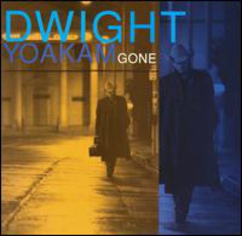 YOAKAM,DWIGHT - YOAKAM,DWIGHT GONE (CD) NEW | NEW - NEW