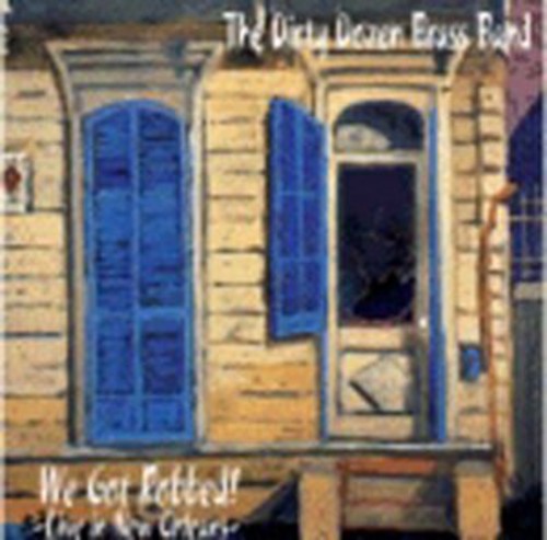 DIRTY DOZEN BRASS BAND - DIRTY DOZEN BRASS BAND WE GOT ROBBED: LIVE IN NEW ORLEANS (CD) NEW | NEW - NEW