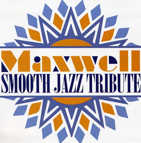 SMOOTH JAZZ TRIBUTE - SMOOTH JAZZ TRIBUTE SMOOTH JAZZ TRIBUTE TO MAXWELL (CD) NEW | NEW - NEW
