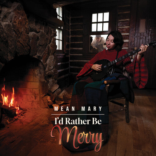 MEAN MARY - MEAN MARY I'D RATHER BE MERRY (CD) NEW | NEW - NEW