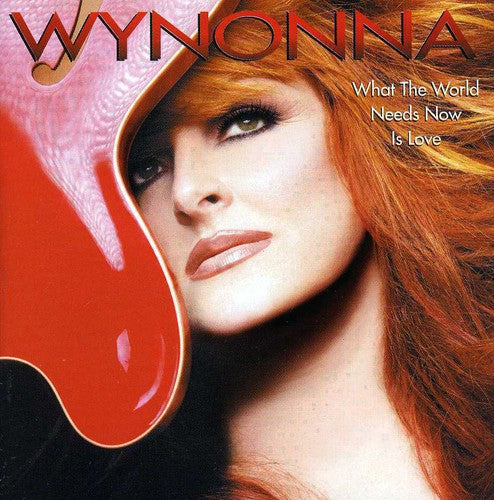 JUDD,WYNONNA - JUDD,WYNONNA WHAT THE WORLD NEEDS NOW IS LOVE (CD) NEW | NEW - NEW