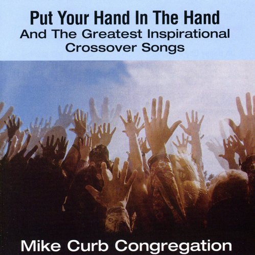 CURB,MIKE - CURB,MIKE PUT YOUR HAND IN THE HAND & GREATEST INSPIRATIONAL (CD) NEW | NEW - NEW